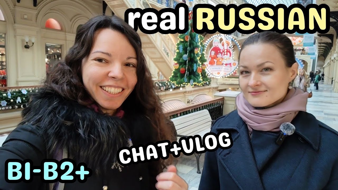 Learn Russian for Intermediate Learners: Real Conversation Practice + Moscow GUM Vlog