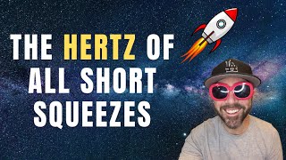 Hertz of all Short Squeezes | $htz stock $hoass