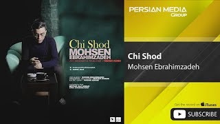 Mohsen Ebrahimzadeh - Chi Shod ( محسن ابراهیم زاده - چی شد )