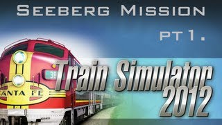 | Train Simulator 2012 | Seeberg Mission: Pt1!