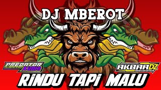 Download lagu DJ BANTENGAN rindu tapi malu (full mberot)