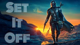 The Mandalorian [MMV] Set It Off By Skillet