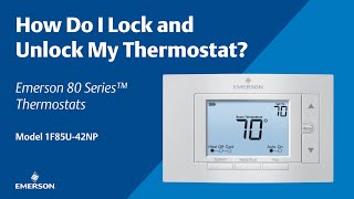 80 Series - 1F85U-42NP - How Do I Lock and Unlock My Thermostat