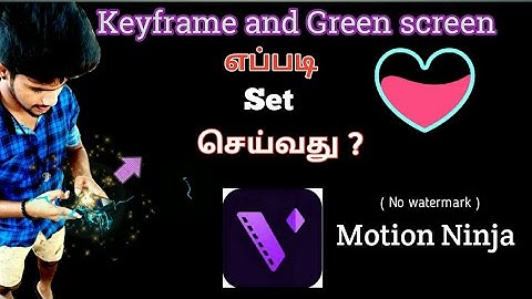 How to Use Keyframe On Motion Ninja in Tamil  Full tutorial -Best Android Youtube Video Editing App