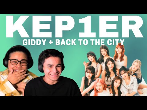 KEP1ER 'GIDDY' + 'BACK TO THE CITY' (FIRST LISTEN) | JOS AND ETHAN REACTION
