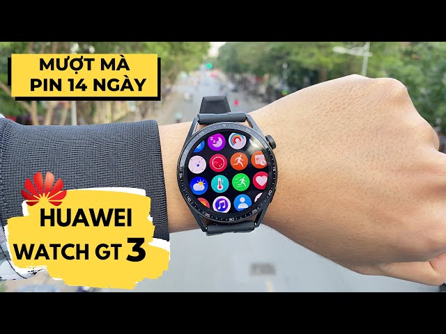 Review Chi Tiết Huawei Watch GT 3 : Hiệu Năng Mượt - Pin Ngon