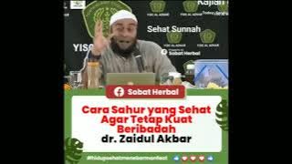 CARA SAHUR YANG SEHAT AGAR TETAP KUAT BERIBADAH || dr. Zaidul Akbar #Sahuryangsehatkuatberibadah