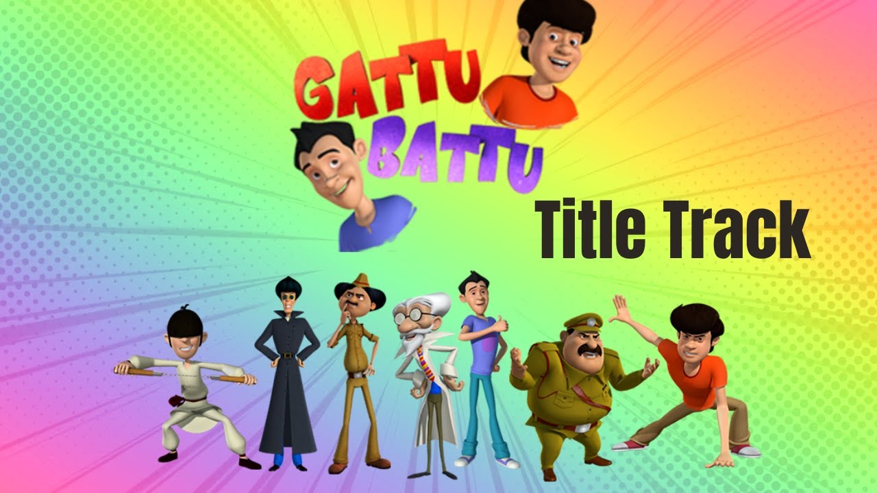 Gattu Aur Battu  Title Track  Kids Songs