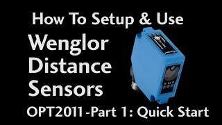How To Setup & Use Wenglor Distance Sensors (OPT2011-Part 1: Quick Start) at AutomationDirect screenshot 3