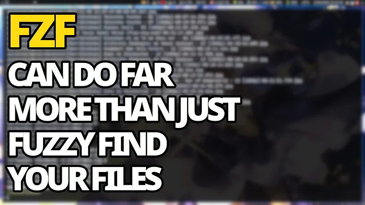 Fzf: Can Do Far More Than Just Fuzzy Find Your Files