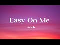 Adele - Easy On Me (Lyrics)