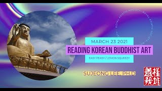 'Reading Korean Buddhist art is 'easy peasy lemon squeezy'' - Dr. Sujeong Lee