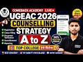 UGEAC 2026 LIVE Counselling Strategy A to Z | Top College Choice Filling | Low Rank =Better College?