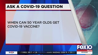 Ask A COVID Question, When can people 50+ get vaccine?