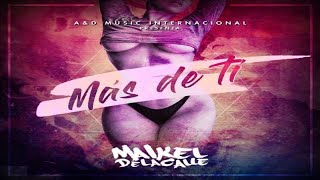 Maikel Delacalle - Más de Tí (Official Lyric Video)