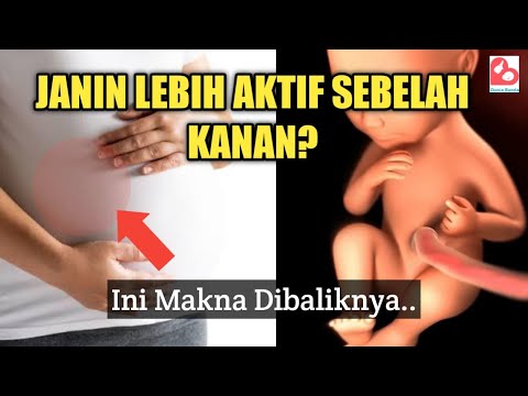 Janin Bunda Lebih Aktif Bergerak Sebelah Kanan? Ini Arti dan Maknannya..