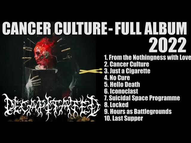 Decapitated - Cancer Culture (Full album, 2022)