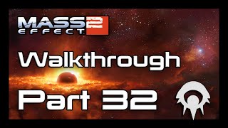 Mass Effect 2 Walkthrough - Part 32 - Arrival Part 2