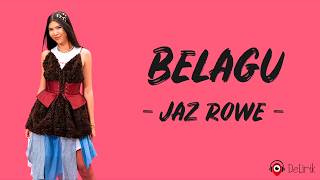 Belagu - Jaz Rowe (Lirik Lagu Terjemahan)