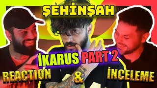 EFSANE ALBÜME DEVAM EDİYORUZ! FLOW MAKİNESİ ŞEHİNŞAH İKARUS ALBÜM REACTION VE İNCELEME (PART 2)