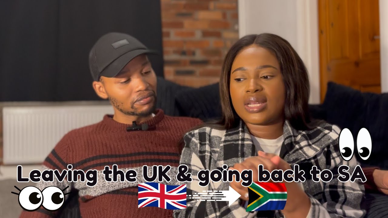We are going back to South Africa | Leaving the UK | The 2 year itch
