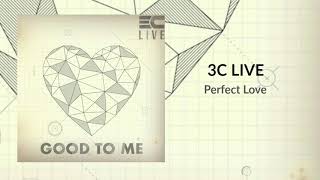 Video thumbnail of "3C Live - "Perfect Love""