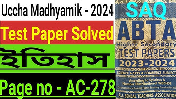 Uccha Madhyamik 2024|H.S 2024 ABTA Test Paper Solved|History SAQ Solve|Page no - AC-278|WBCHSE