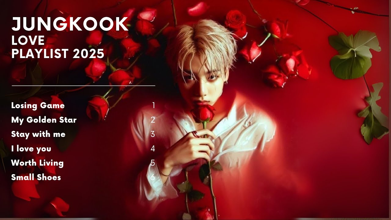Jungkook (of BTS) -  Love Playlist 2025