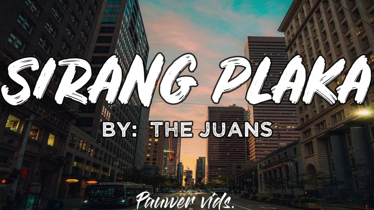 The Juans — Sirang Plaka (Video Lyrics) - YouTube