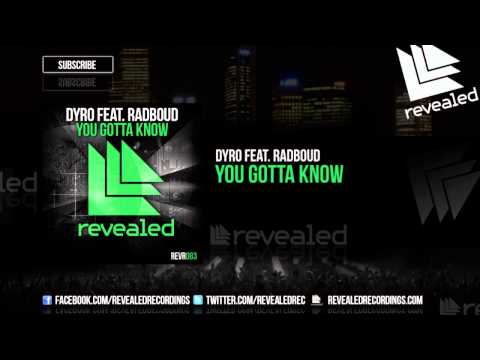 Dyro feat. Radboud - You Gotta Know [OUT NOW!]