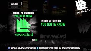 Dyro Feat. Radboud - You Gotta Know [Out Now!]