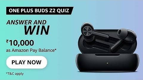 Amazon OnePlus Buds Z2 Quiz Answers Today | 13 January 2022 | Daily QuizTime