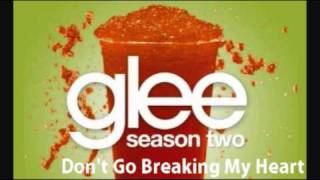 Glee - Don't go breaking my heart (FULL HQ STUDIO) w/ lyrics