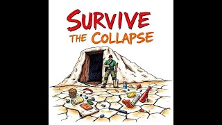 The Ultimate Guide to Surviving a Global Collapse"