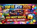 🎬 🔥 Top 15 IPTV 2026 – You Must Watch Before You Subscribe!