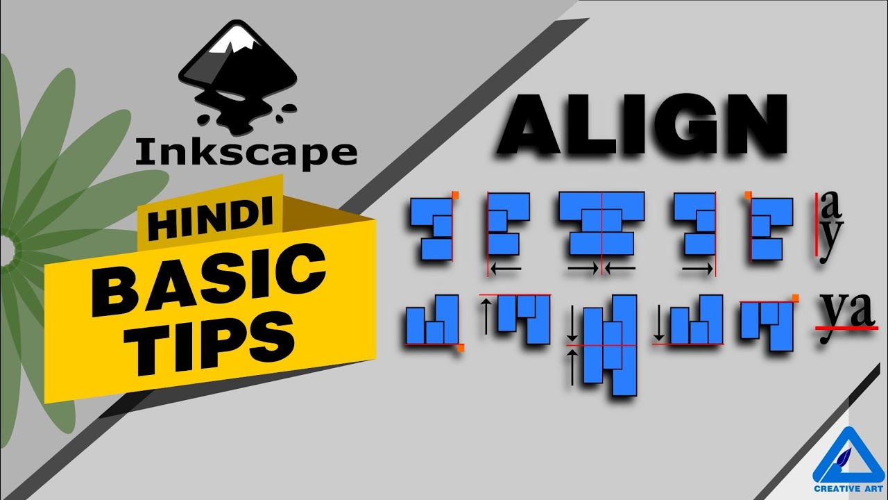 Inkscape basic tips | Align Panel | Hindi - YouTube