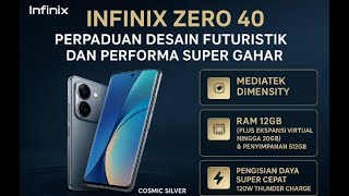 Infinix Zero 40: Desain Futuristik dan Performa Super Gahar