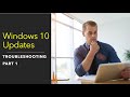 Windows 10 Update:  Understanding and Troubleshooting Part 1