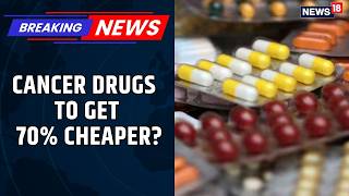 Cancer Drugs In India May Get 20-70% Cheaper As NPPA Approves Price-Cutting Move | News18