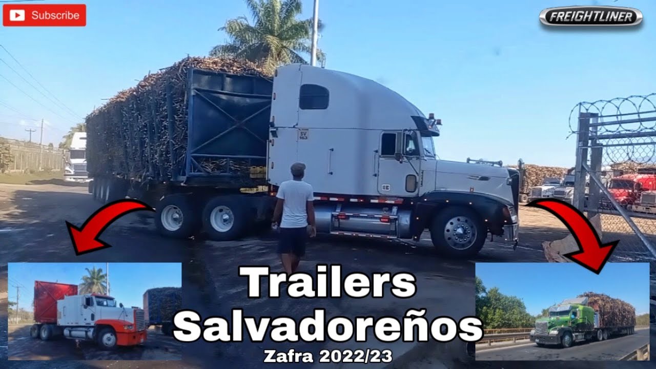¿Como Son Los Tráileres Salvadoreños ? ( Zafra 2022-23 ) 