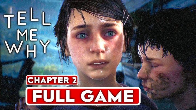 TELL ME WHY Chapter 1 Gameplay Walkthrough Part 1 FULL GAME [1080P HD 60FPS  PC] - No Commentary 