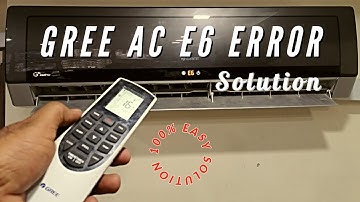Gree Air Conditioner E6 Error Code Solution | Gree Inverter Ac