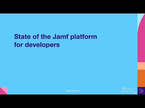State of the Jamf platform for developers | JNUC 2021