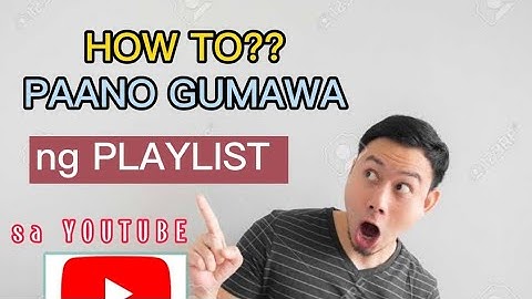 Paano gumawa ng playlist sa Youtube gamit ang cellphone || Tips and  tutorials.