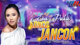 Konco Jancok - Eva Puka ( Live Music)