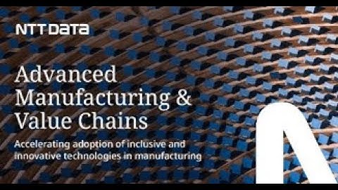 NTT DATA partners with the World Economic Forum in Advanced Manufacturing