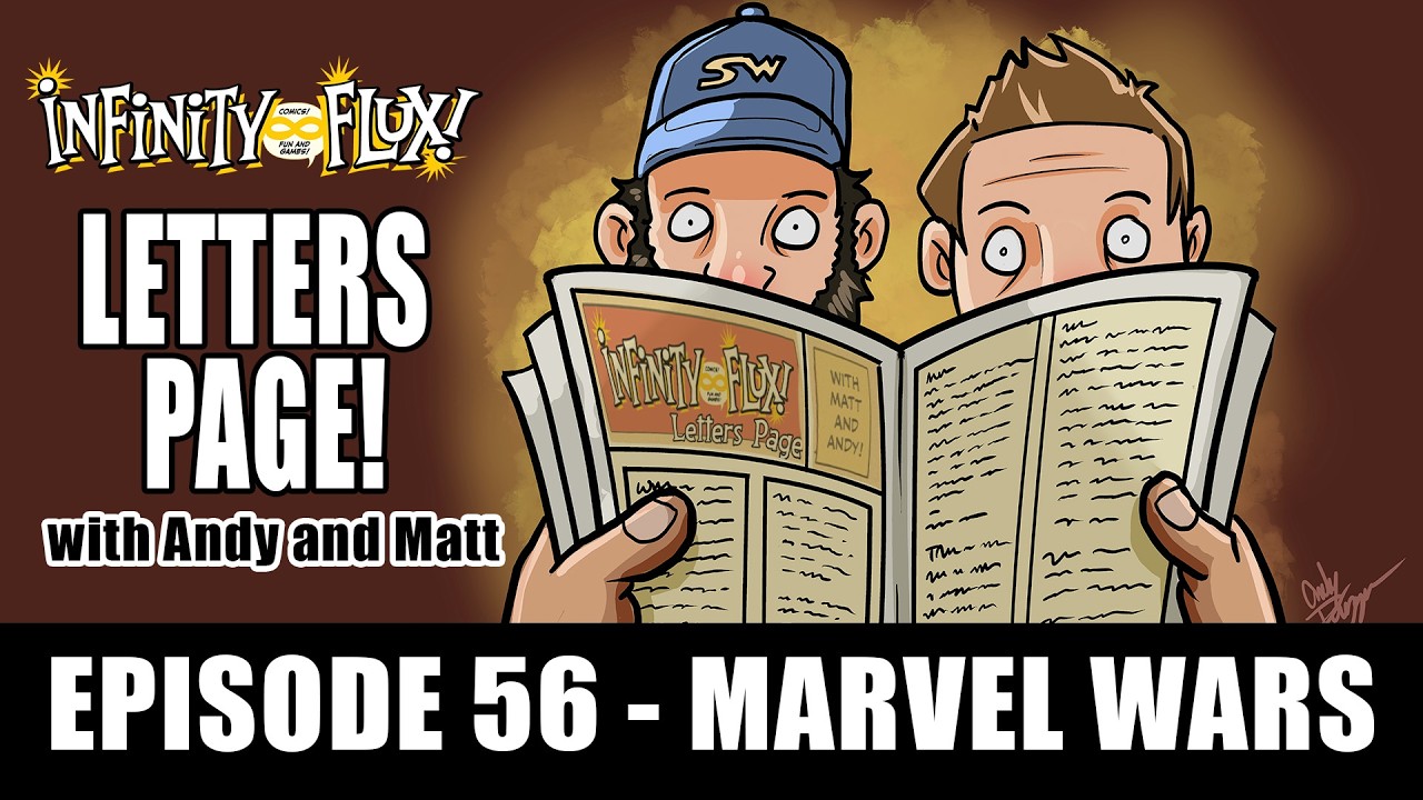 Infinity Flux Letters Page - Episode 56 - Marvel Wars