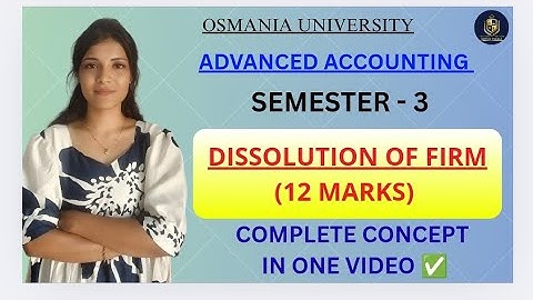 GEAVANCEERDE ACCOUNTING || ONTBINDING VAN BEDRIJF || OSMANIA UNIVERSITY || SEM-3 || ‎@shivanipallela