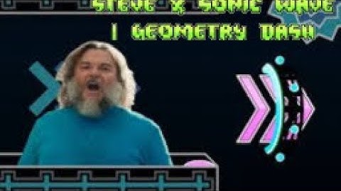 Steve x Sonic Wave | Geometry Dash