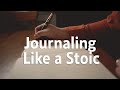 How to journal like a stoic